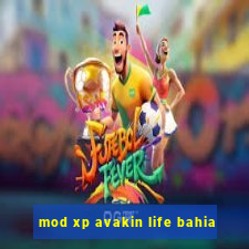 mod xp avakin life bahia